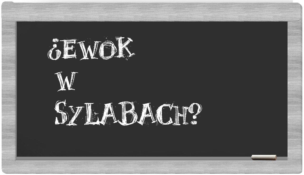 Ewok in syllables