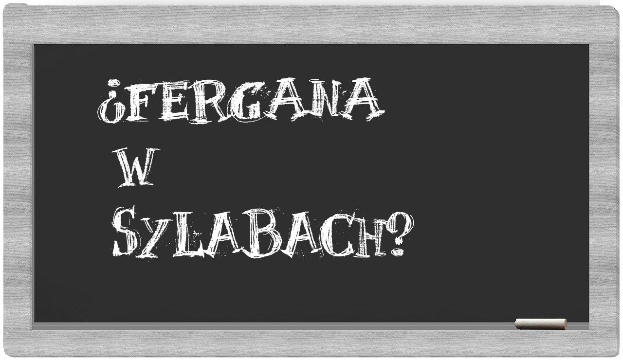 Fergana in syllables