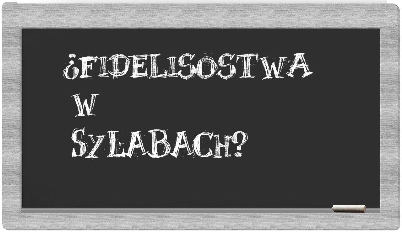 Fidelisostwa in syllables