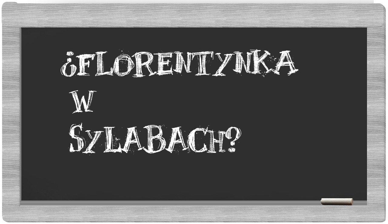 Florentynka in syllables