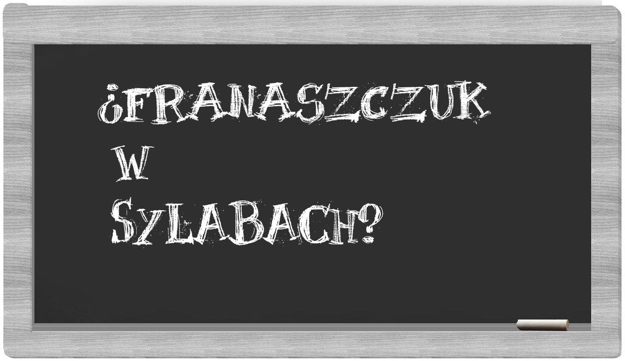 Franaszczuk in syllables