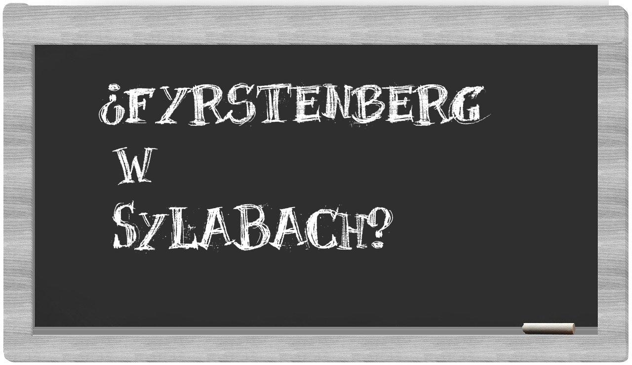 Fyrstenberg in syllables