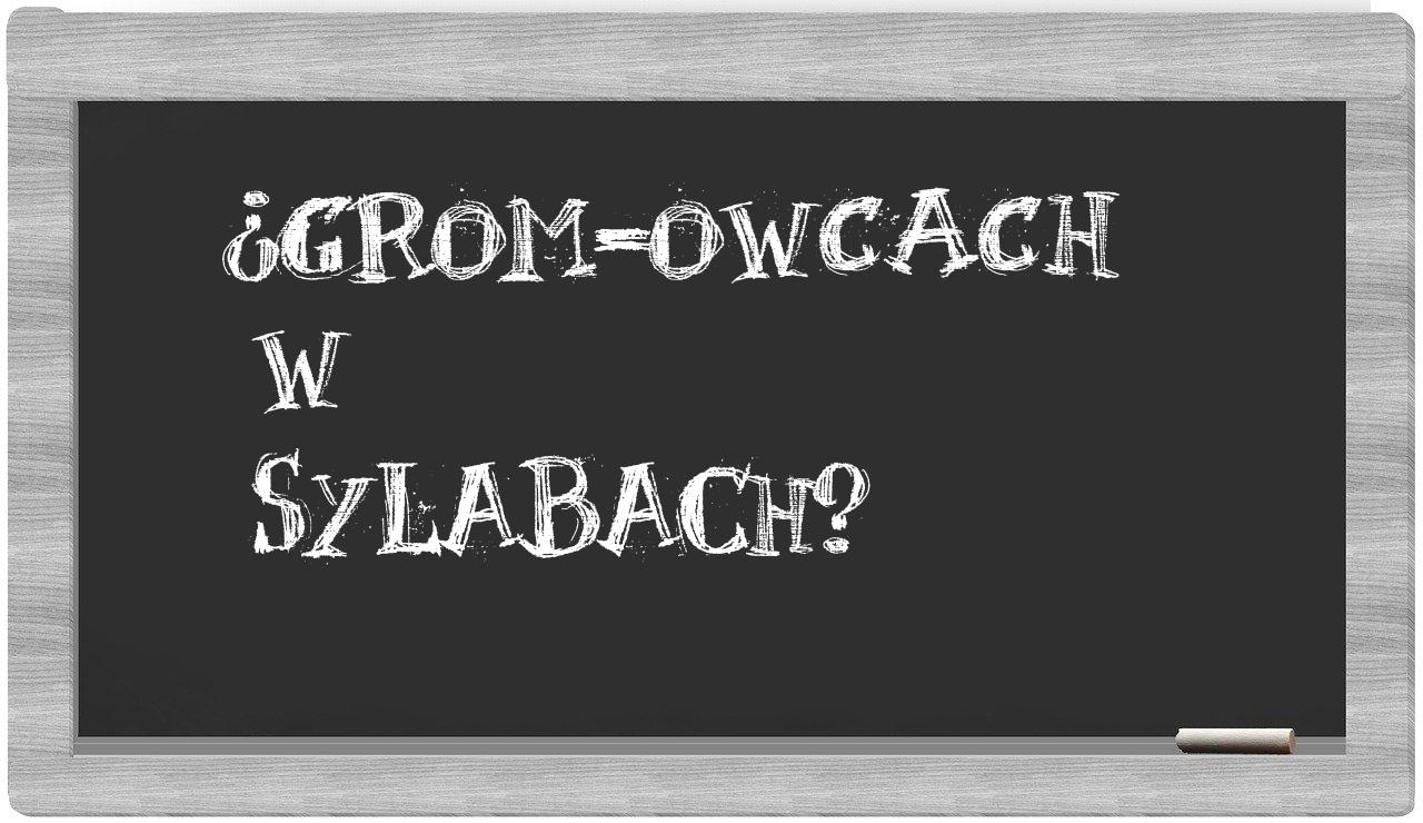 GROM-owcach in syllables