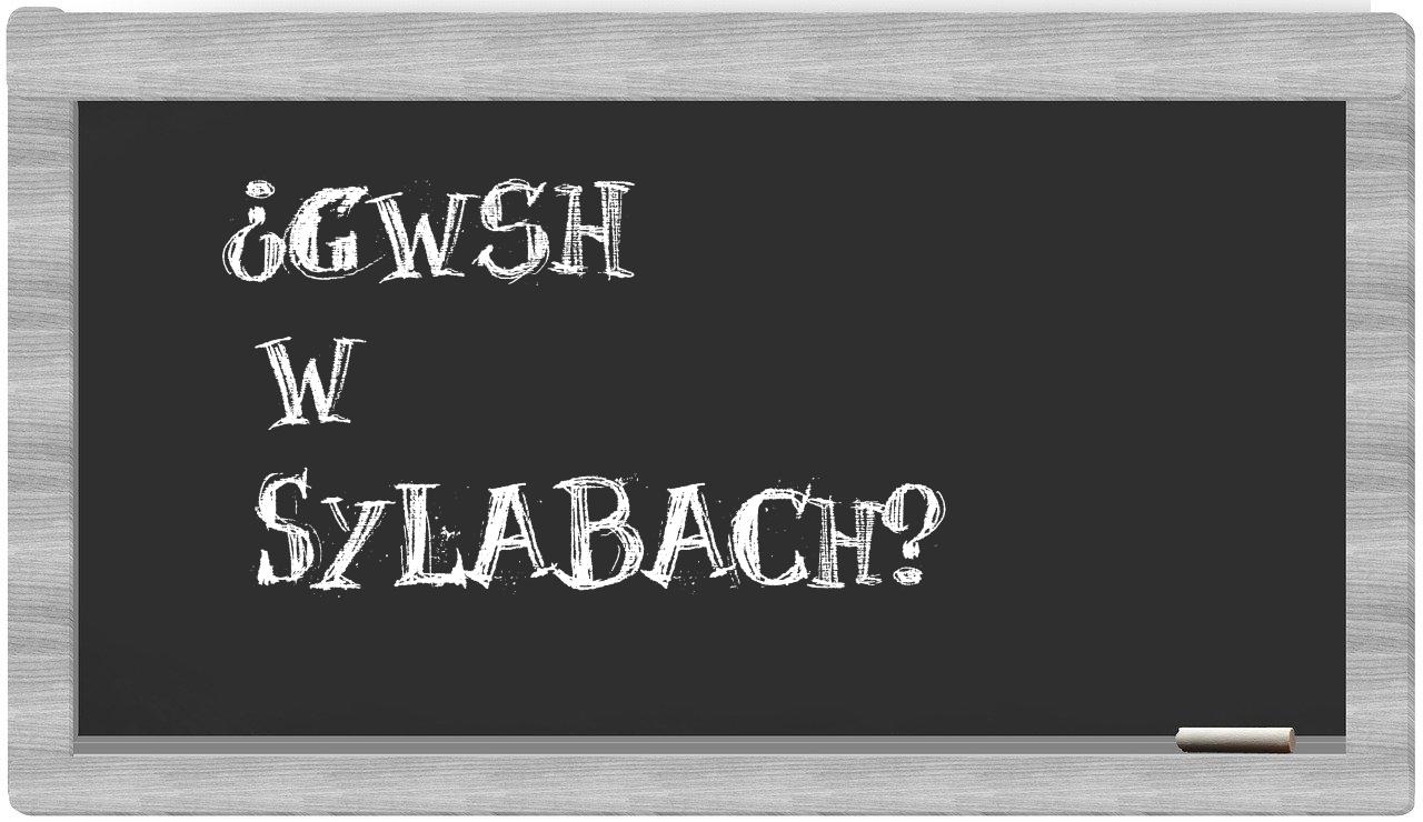 GWSH in syllables