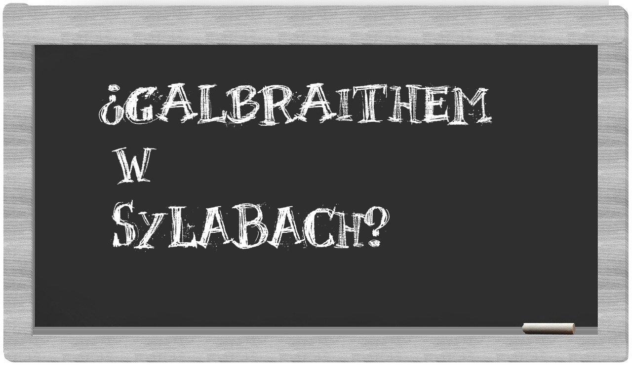 Galbraithem in syllables