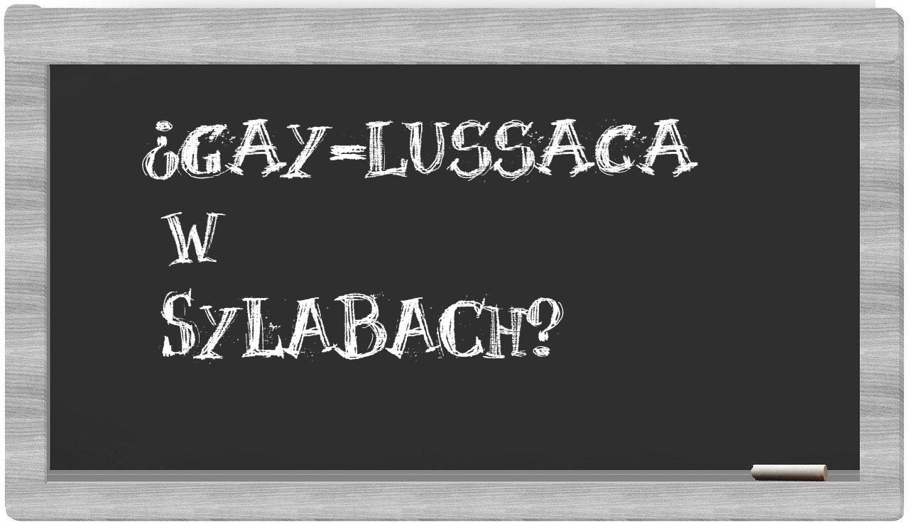 Gay-Lussaca in syllables
