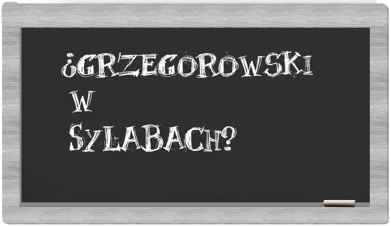 Grzegorowski in syllables