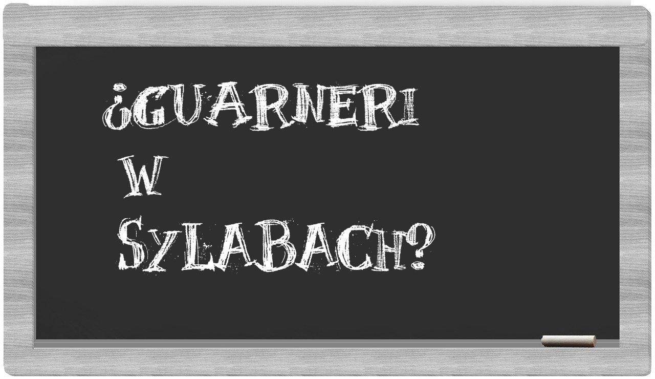 Guarneri in syllables