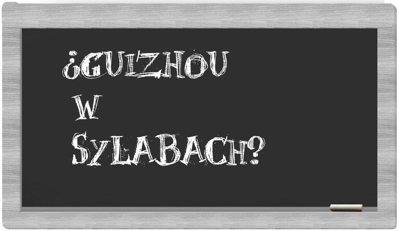 Guizhou in syllables