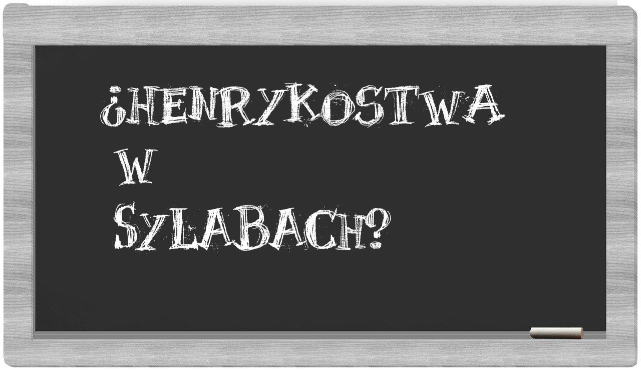 Henrykostwa in syllables
