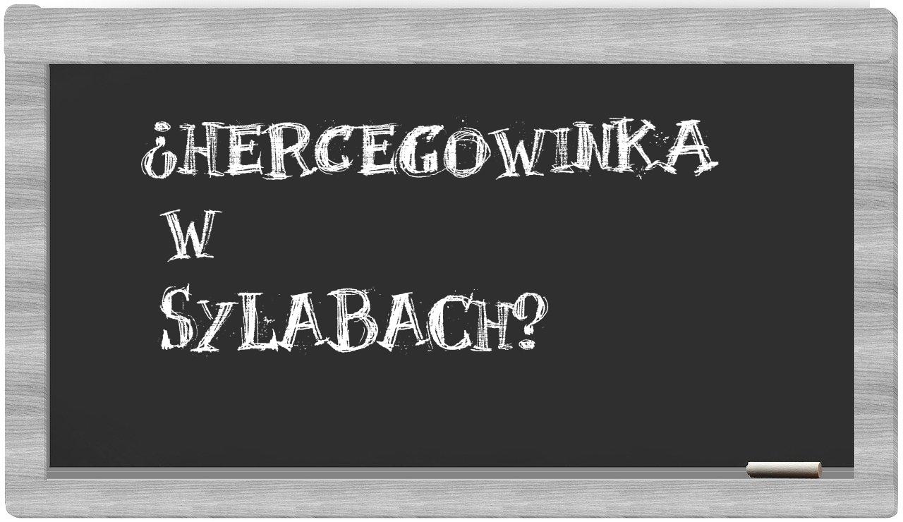 Hercegowinka in syllables