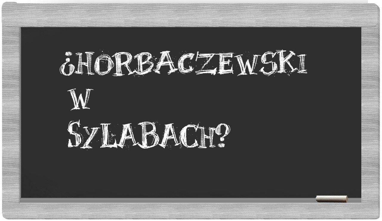 Horbaczewski in syllables
