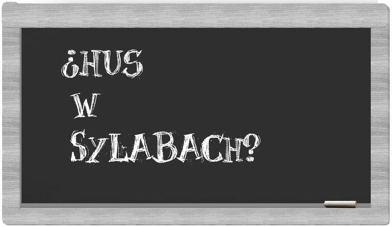 Hus in syllables