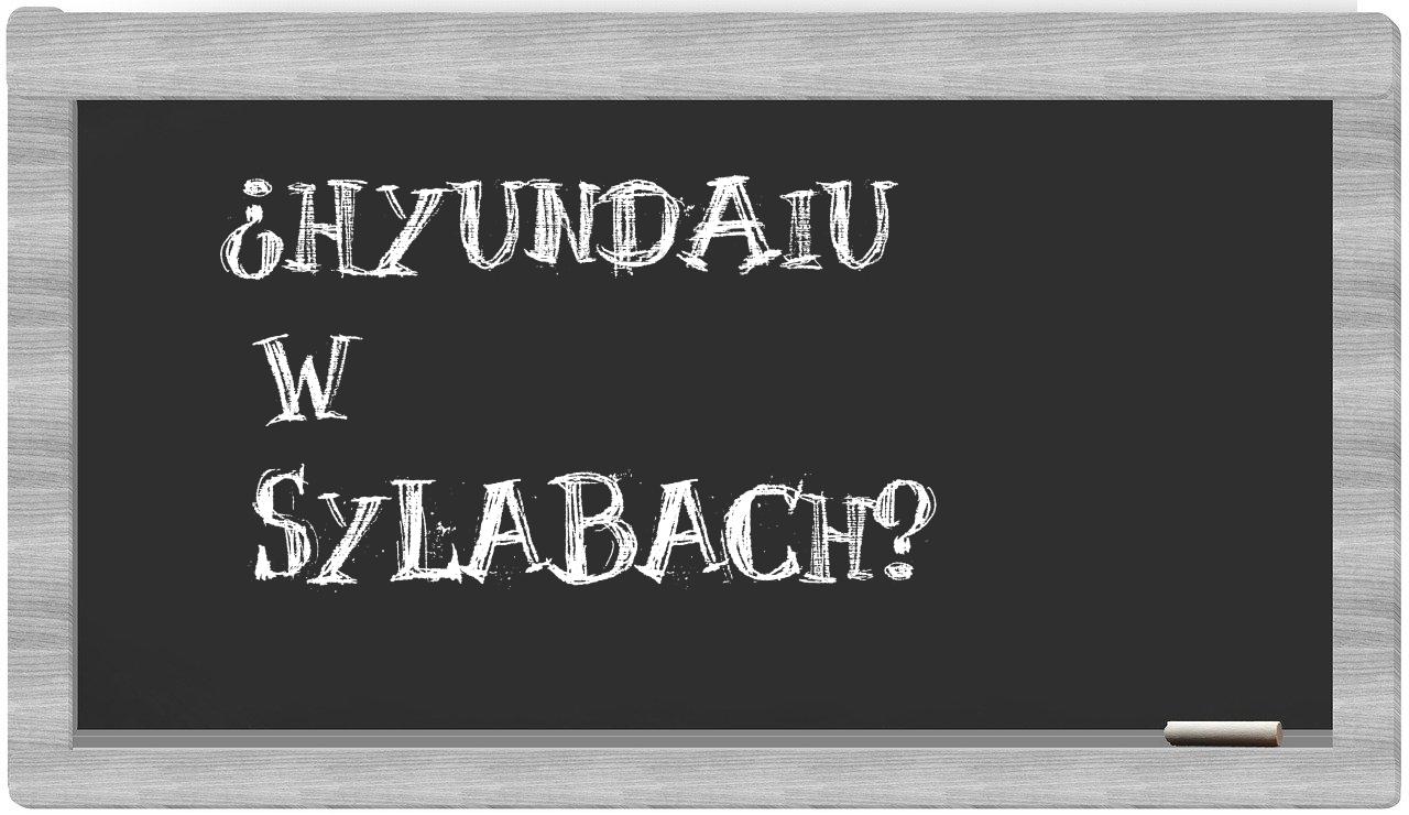 Hyundaiu in syllables