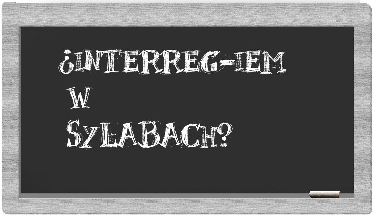 INTERREG-iem in syllables