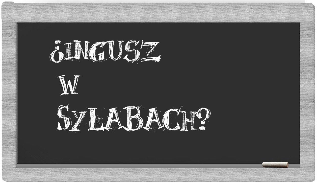 Ingusz in syllables