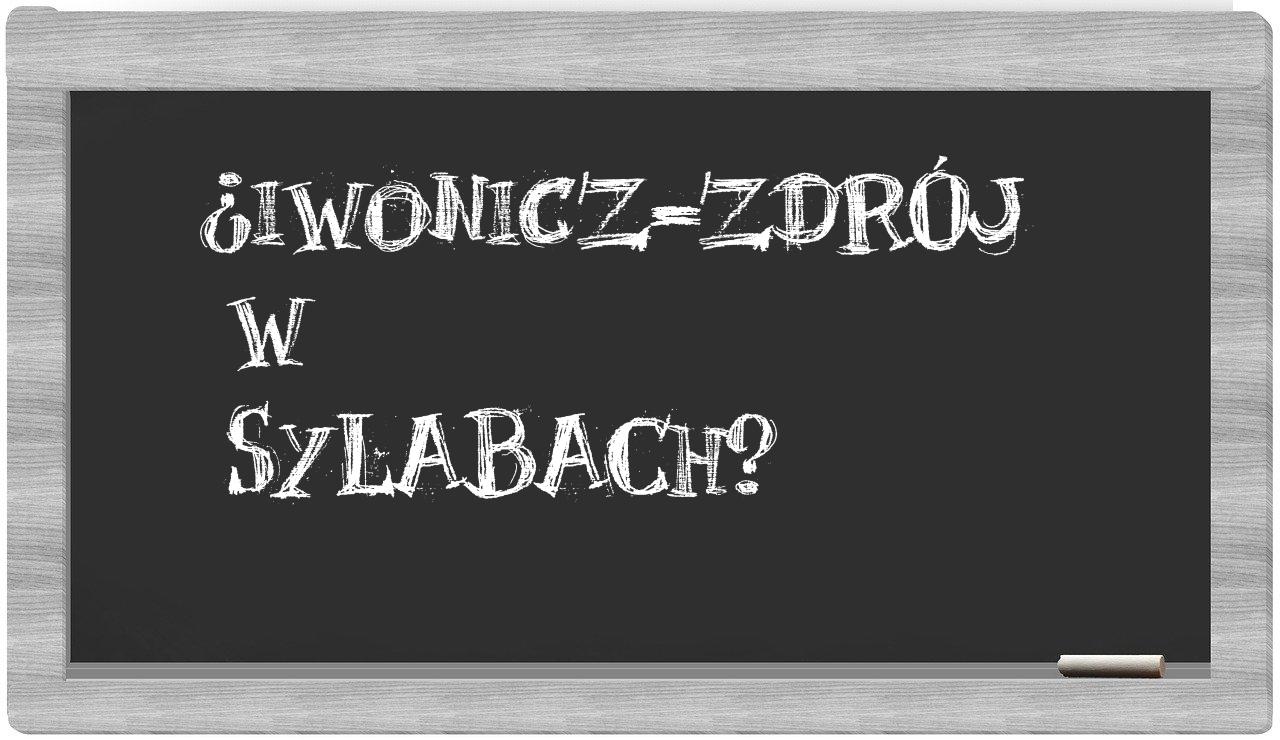 Iwonicz-Zdrój in syllables