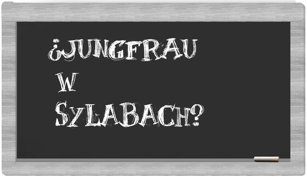 Jungfrau in syllables