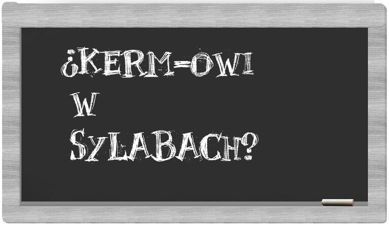 KERM-owi in syllables