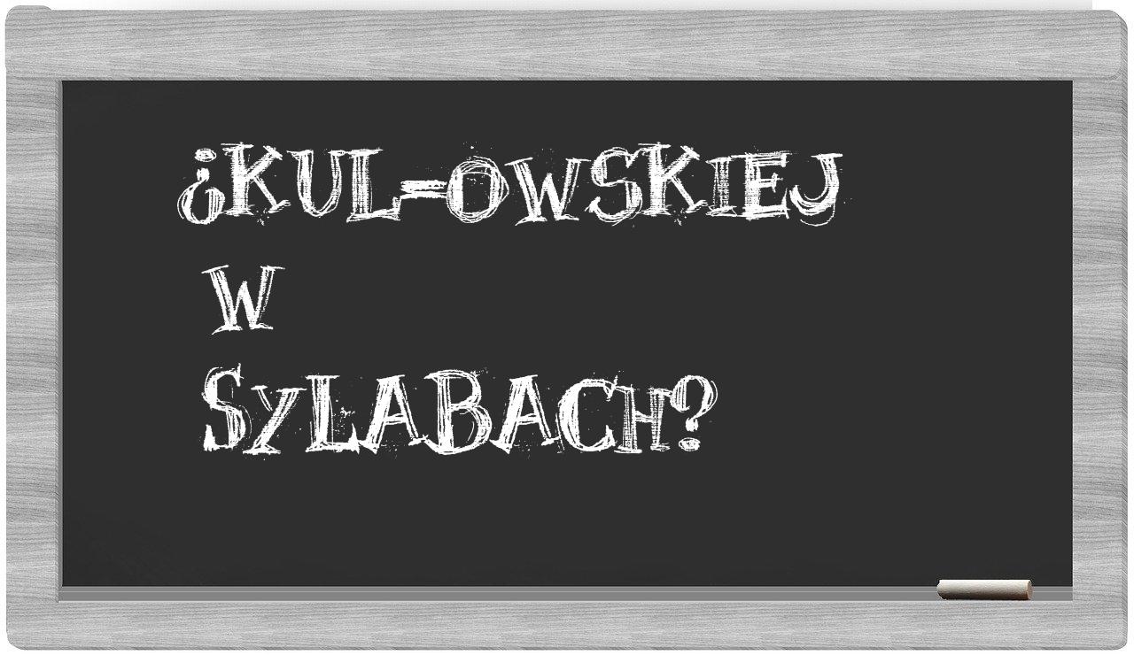 KUL-owskiej in syllables