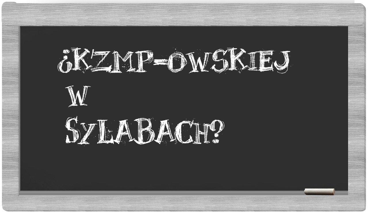 KZMP-owskiej in syllables