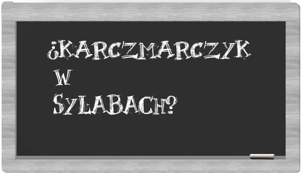 Karczmarczyk in syllables