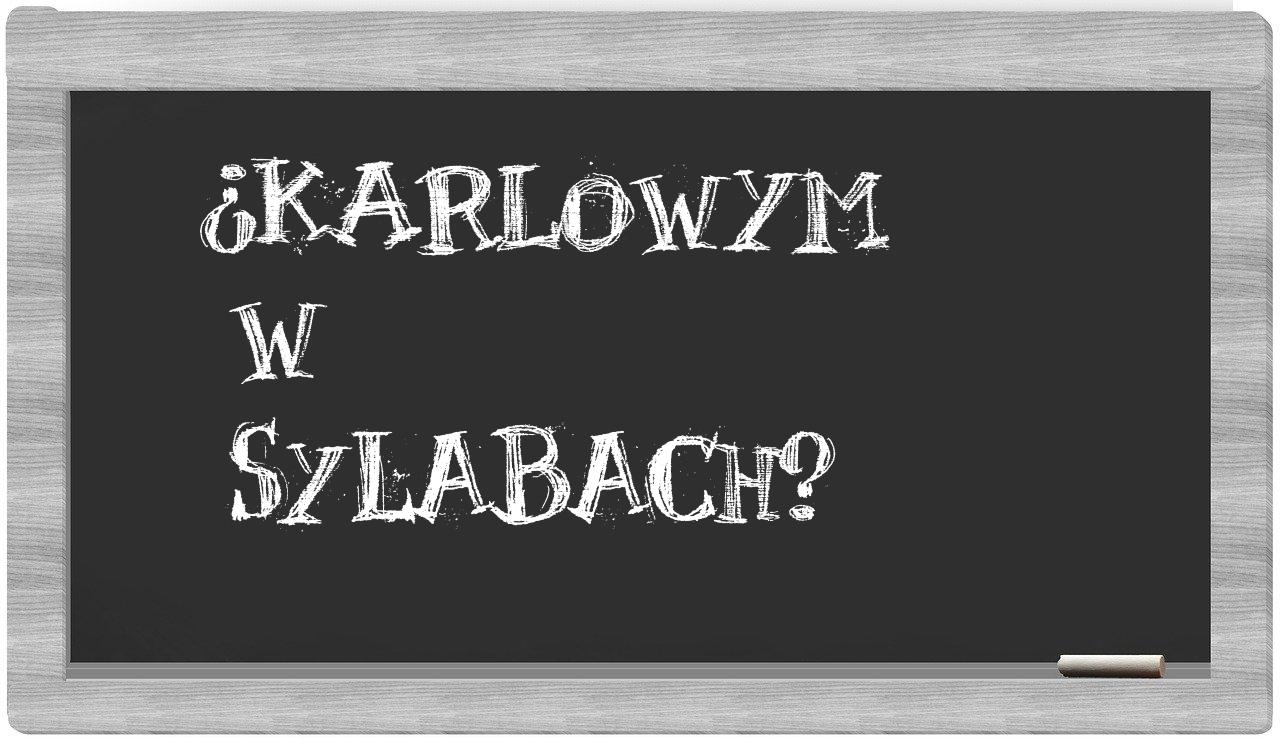 Karlowym in syllables