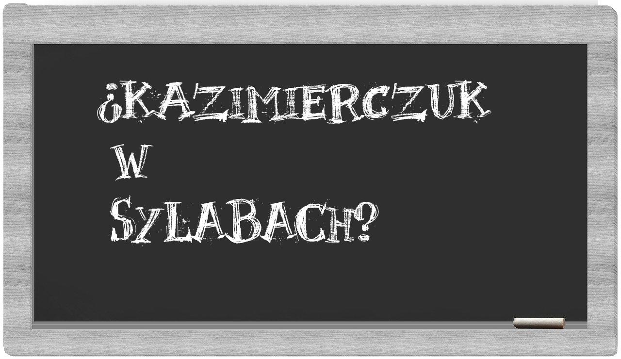 Kazimierczuk in syllables
