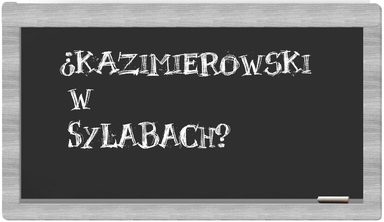 Kazimierowski in syllables