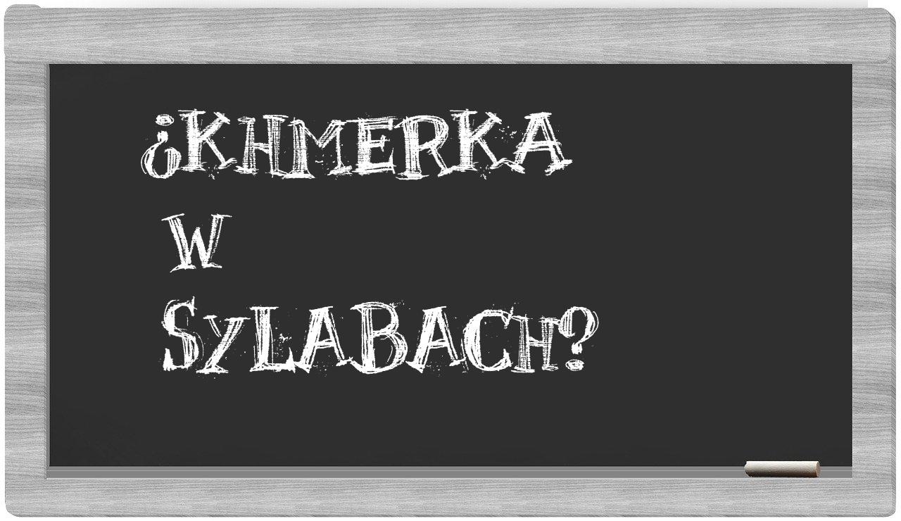 Khmerka in syllables