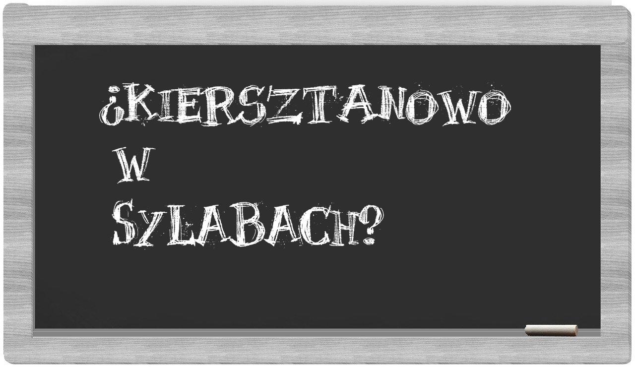 Kiersztanowo in syllables