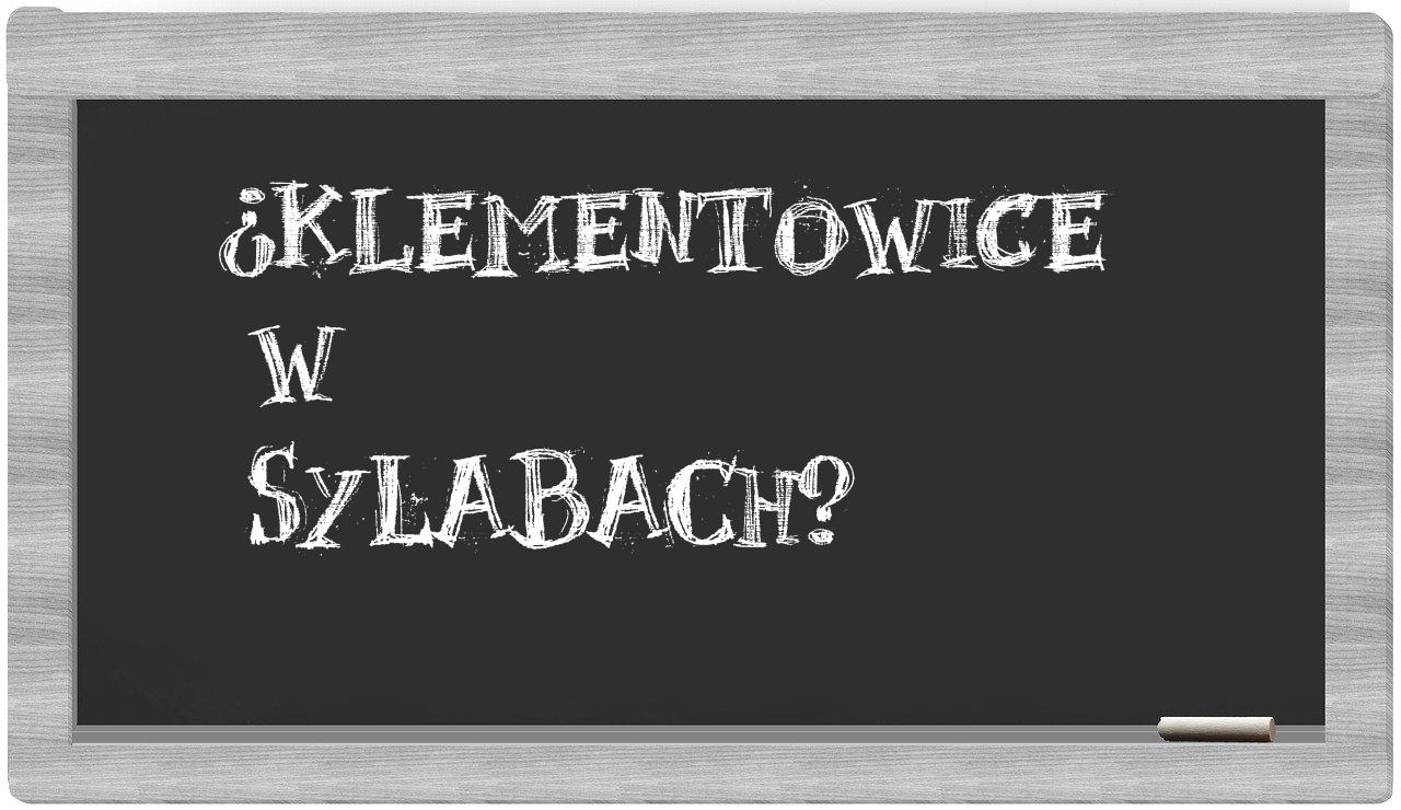 Klementowice in syllables