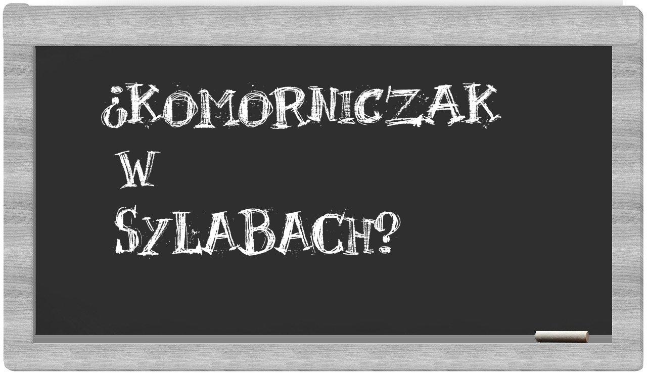 Komorniczak in syllables