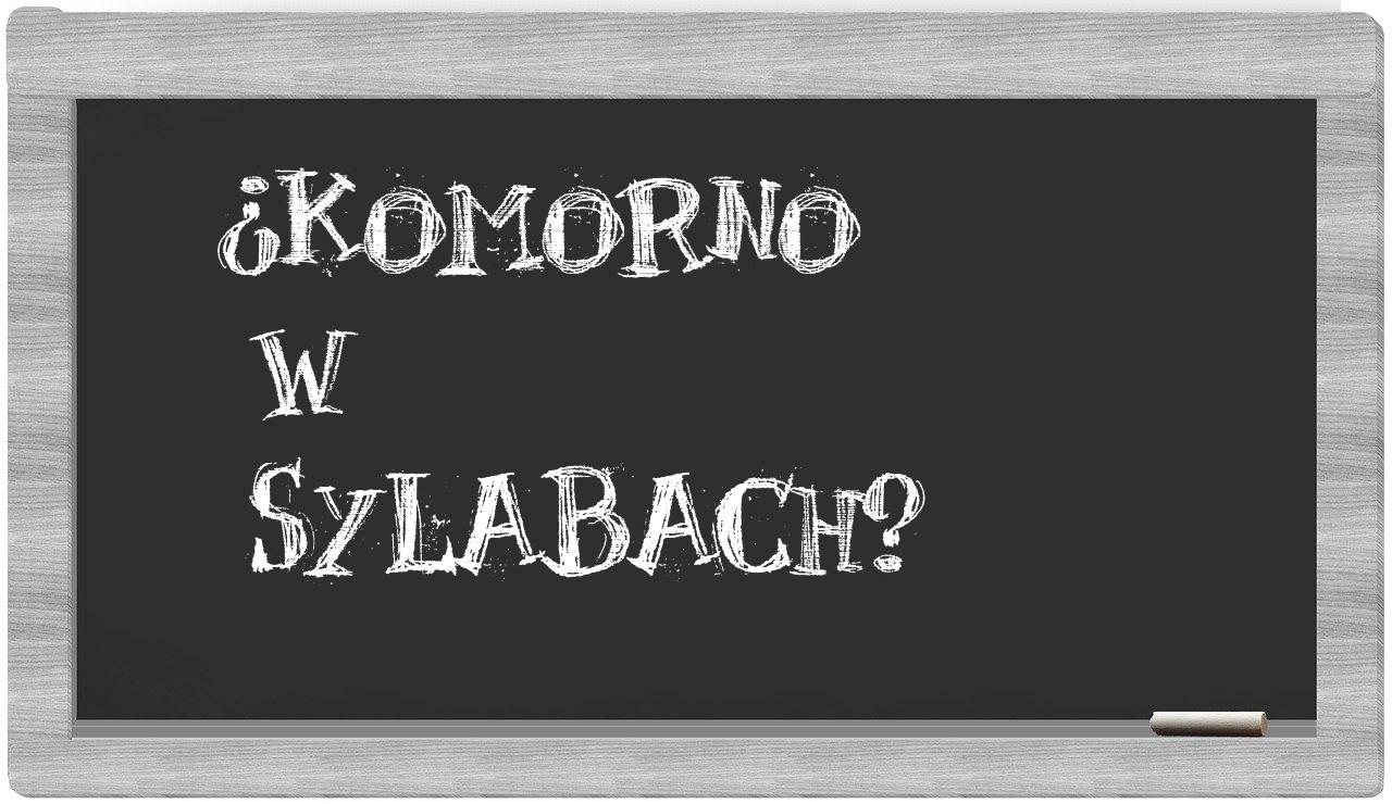 Komorno in syllables