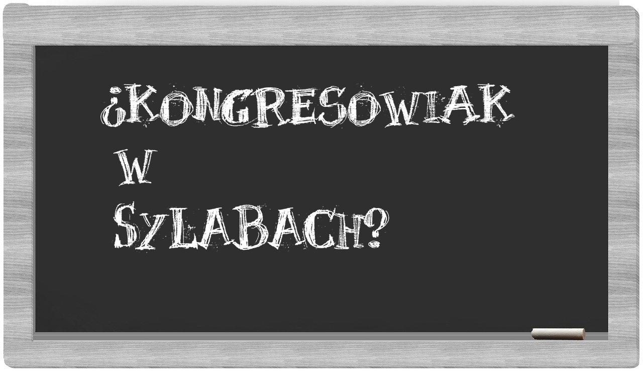 Kongresowiak in syllables