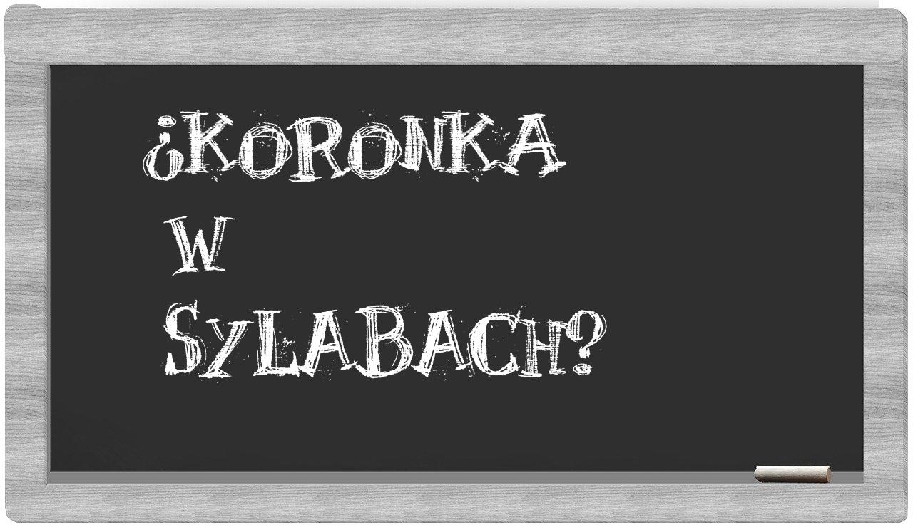 Koronka in syllables