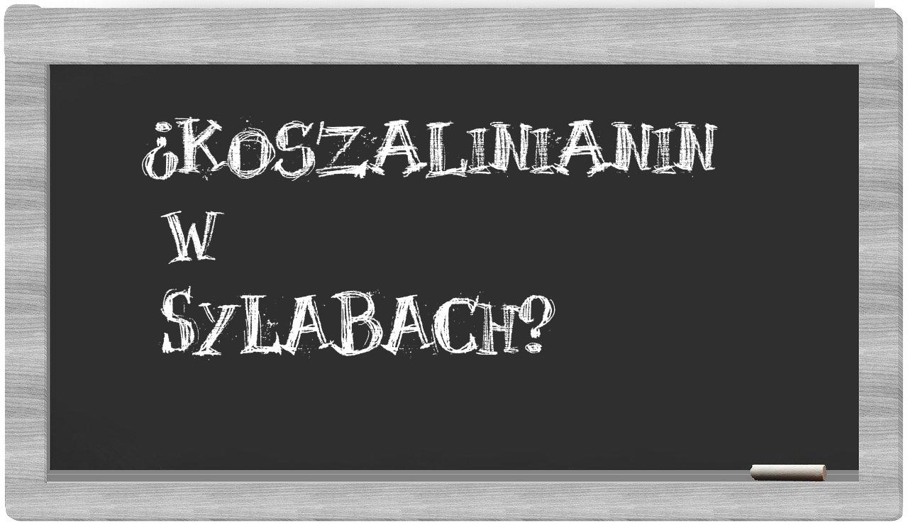 Koszalinianin in syllables