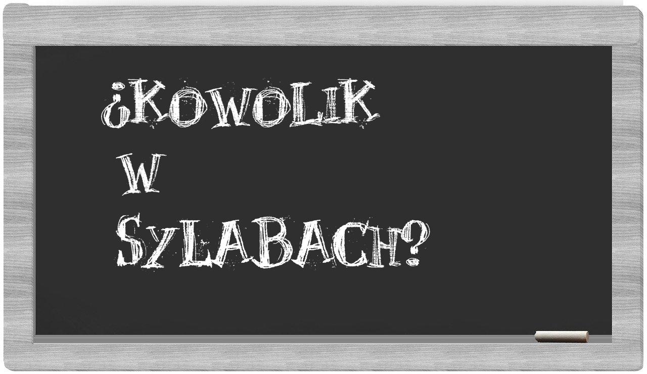 Kowolik in syllables