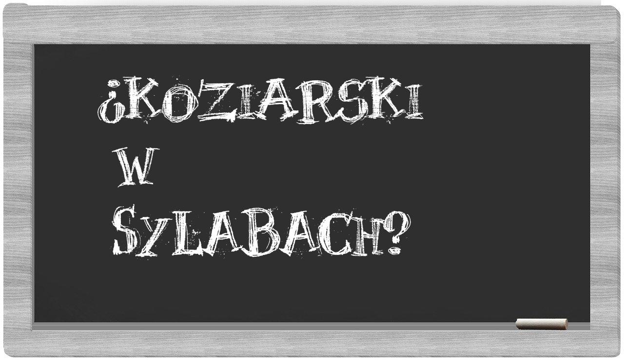 Koziarski in syllables