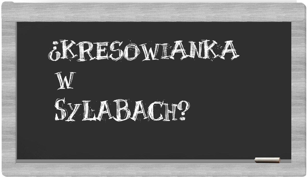 Kresowianka in syllables