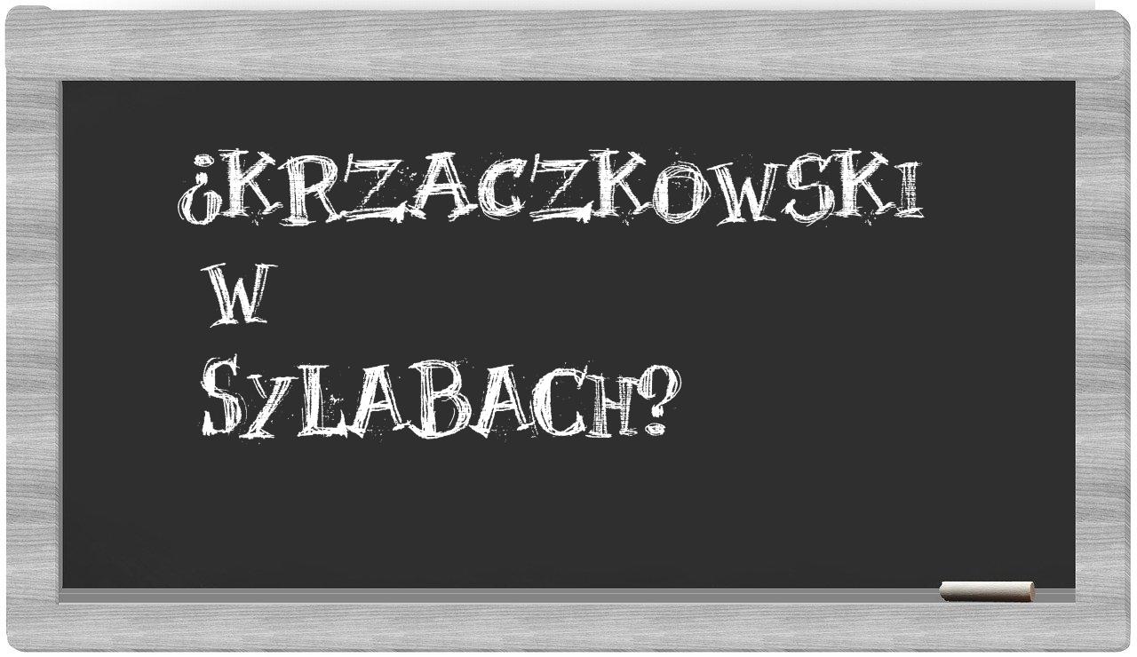 Krzaczkowski in syllables