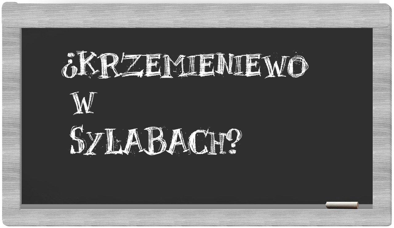 Krzemieniewo in syllables