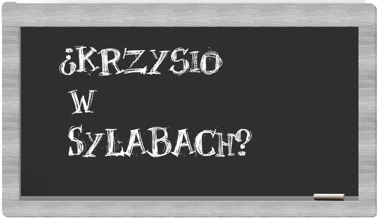 Krzysio in syllables