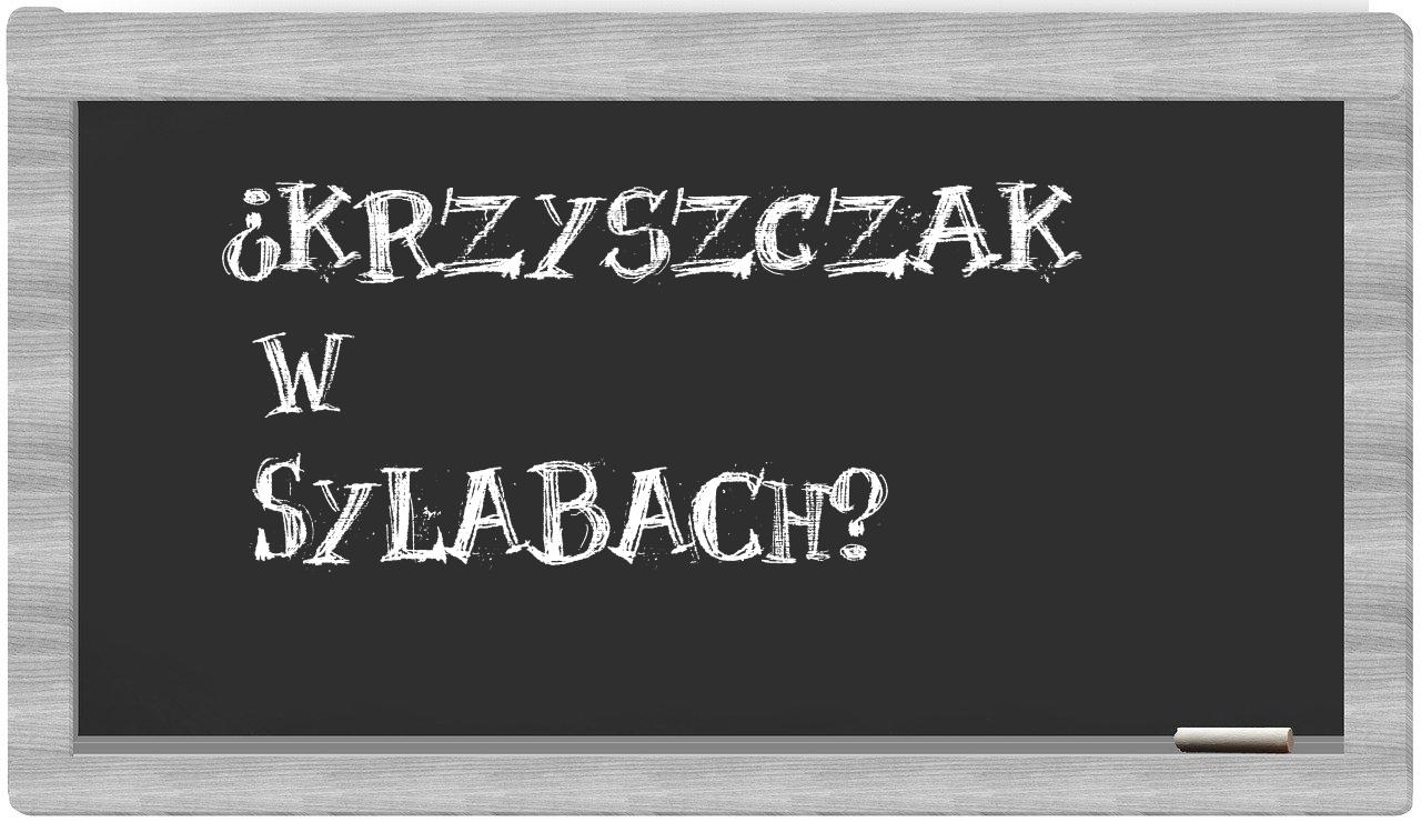 Krzyszczak in syllables