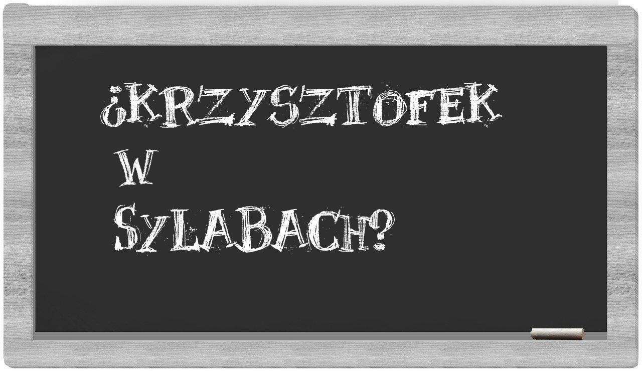 Krzysztofek in syllables