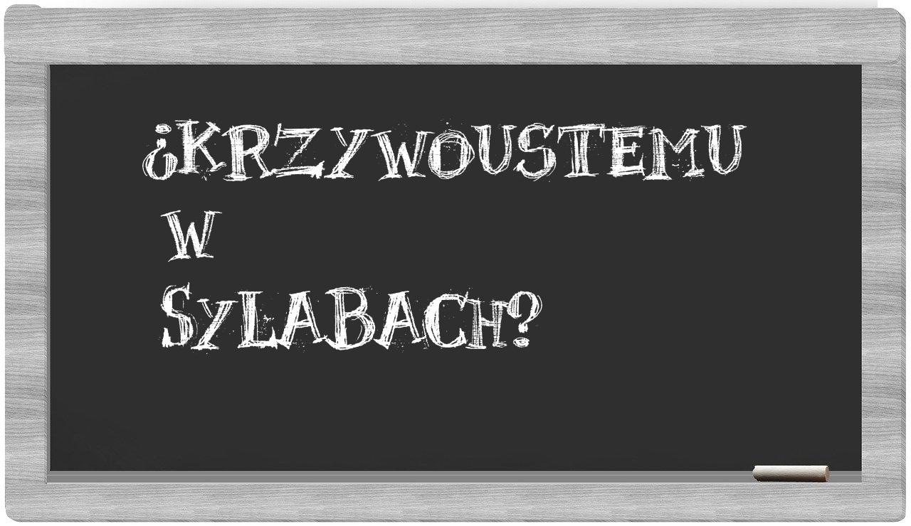 Krzywoustemu in syllables