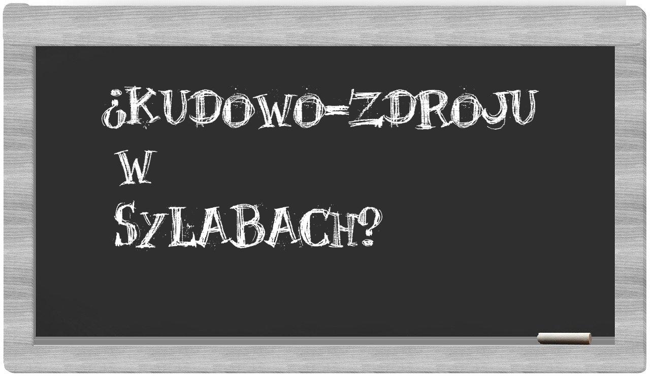 Kudowo-Zdroju in syllables