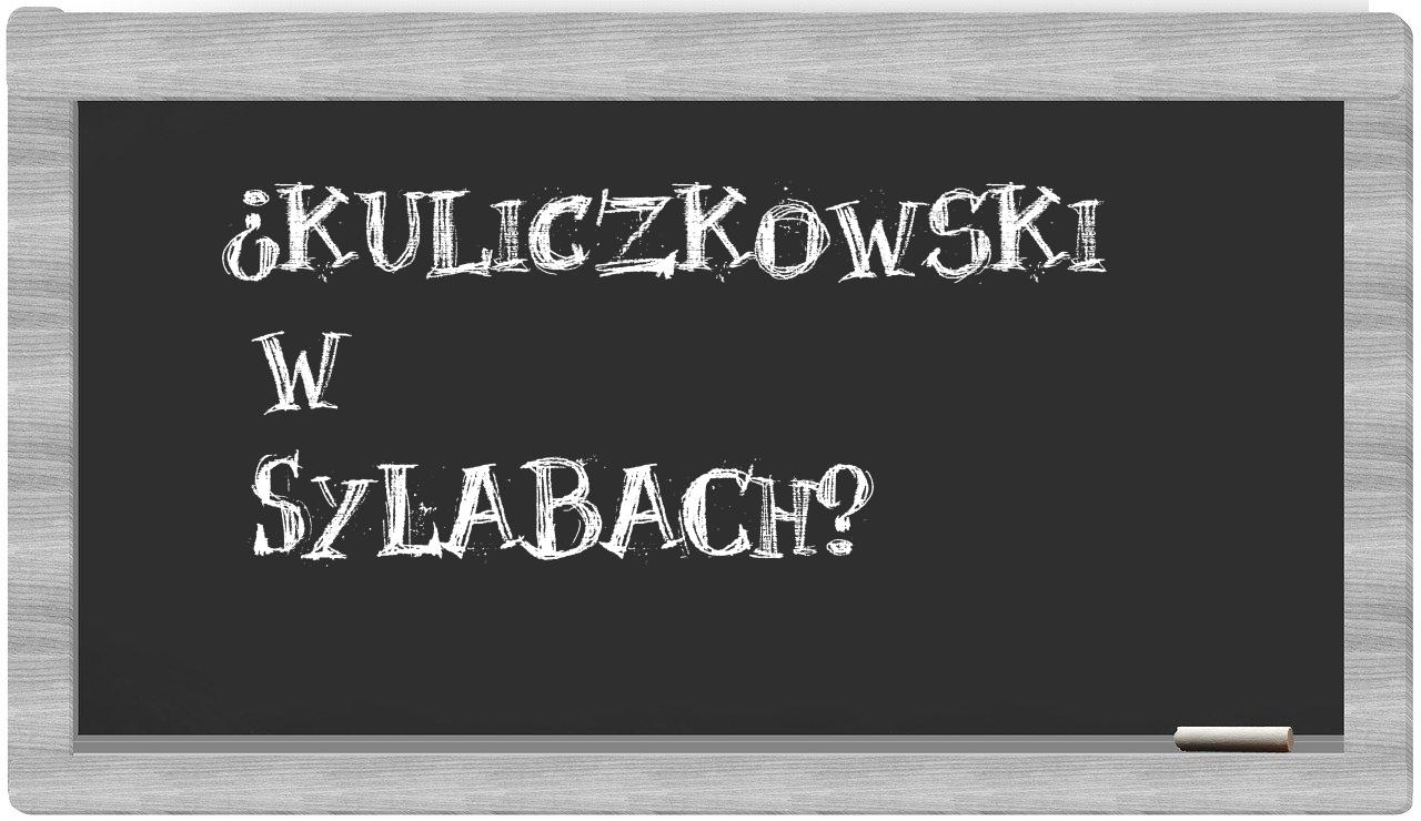 Kuliczkowski in syllables