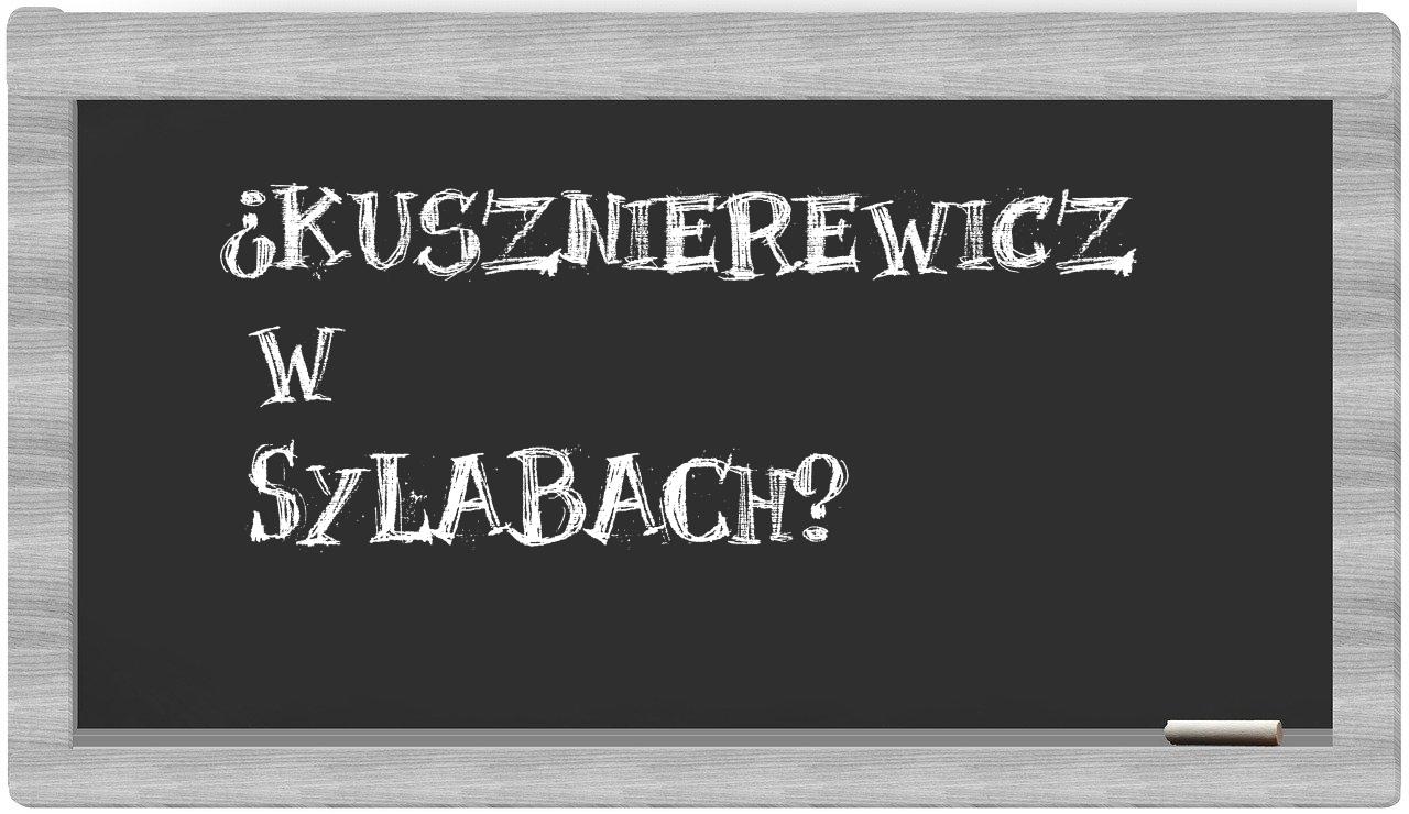 Kusznierewicz in syllables