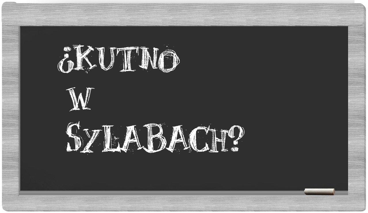 Kutno in syllables